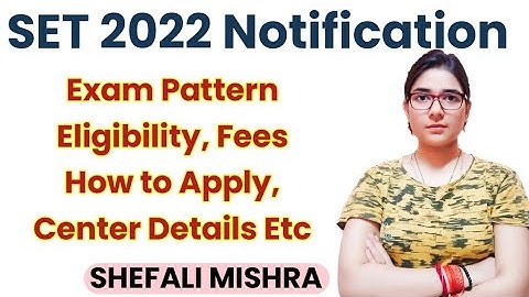 SET Exam Notification 2021-22 | State Eligibility Test Detail Notification Discuss by Shefali Mishra