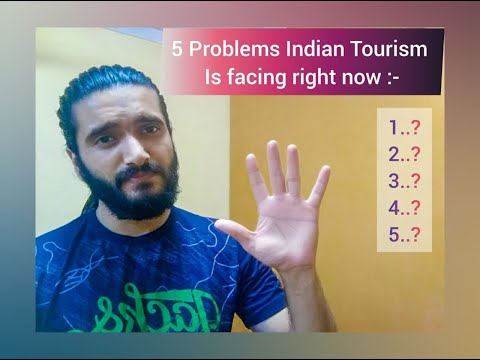 5 Problems Indian Tourism Is Facing Right Now