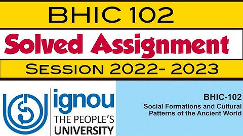 BHIC 102 Solved assignment// Session 2022-2023 #ignouassignment #ignousolvedassignment #ignou