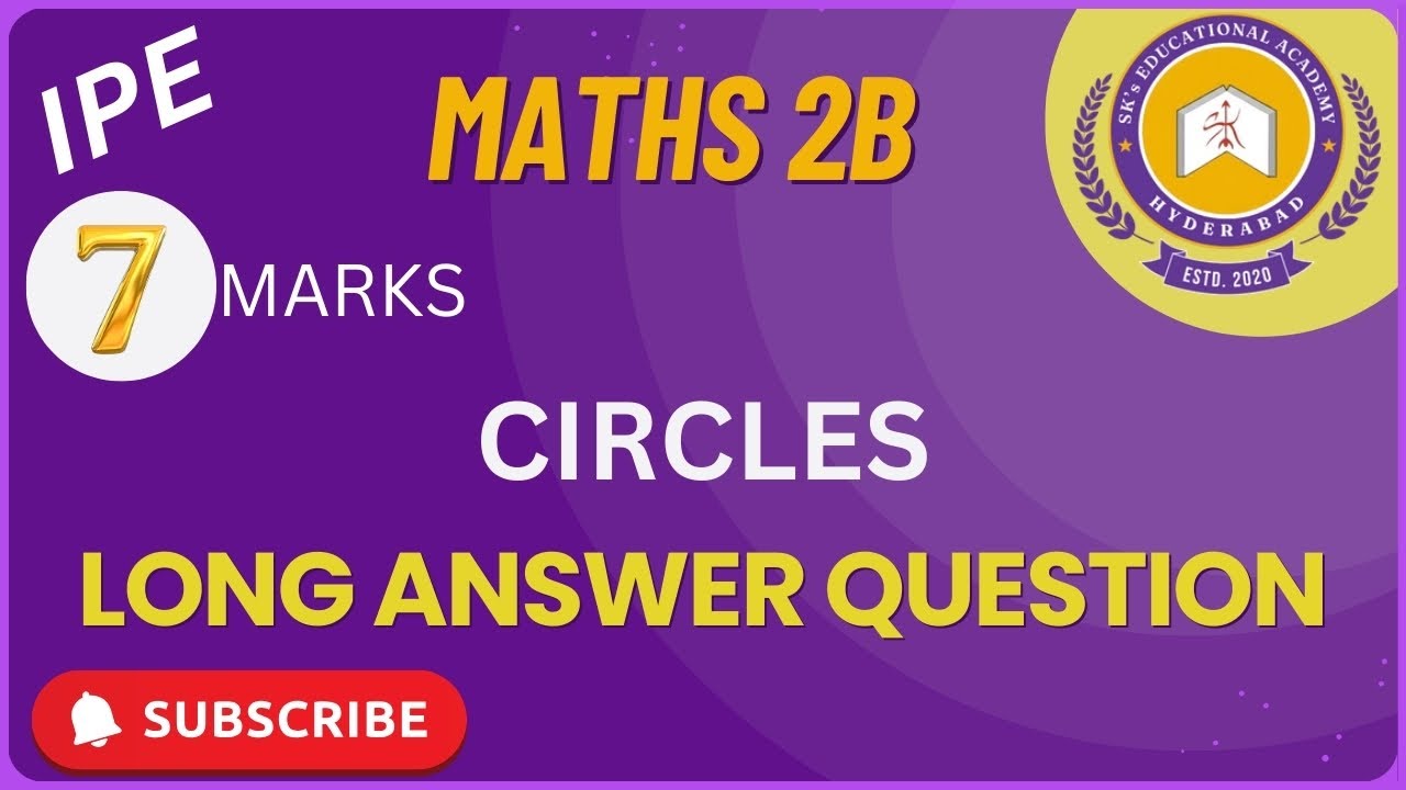 Intermediate Maths 2nd Year 2B | Circles | IPE 7 Marks LAQ | Board Exam 