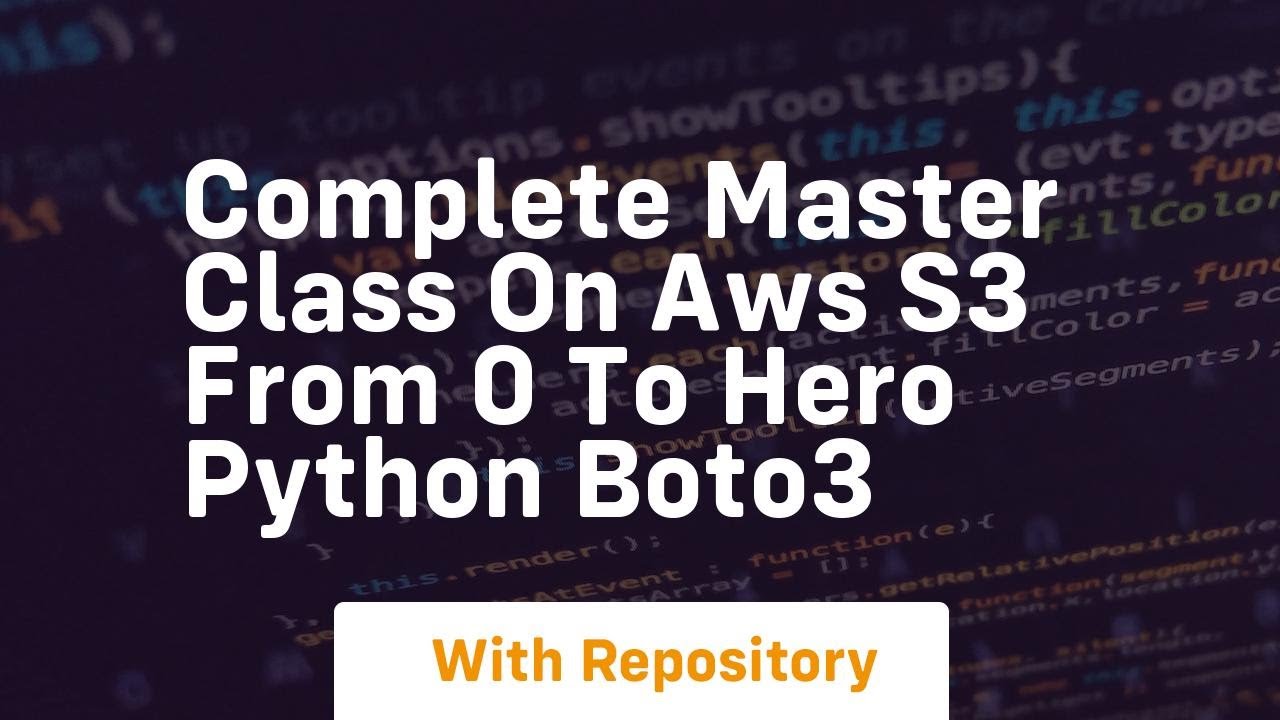 Complete master class on aws s3 from 0 to hero python boto3 - YouTube