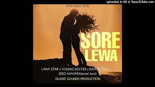 Sore Lewa(2022)- Lima Star × Young Dexter × Kayin Tee ft Jeko Mahn(Mentall Jem)