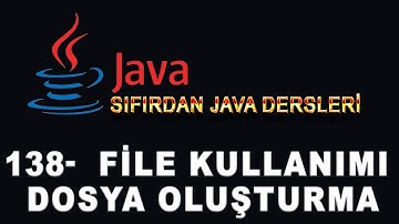 138- Java Dersleri - File Kullanımı - Dosya Oluşturma