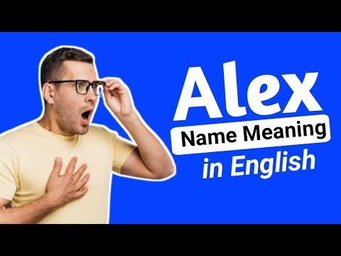 Video: Ý Nghĩa Của Cái Tên Alexander