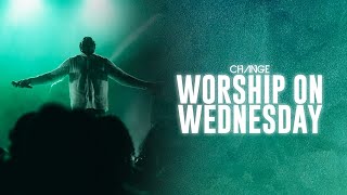 Worship on Wednesday // 9.27.24 // Change Worship