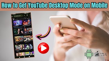 How to Get YouTube Desktop Mode on Mobile [Android & iOS Tutorial]