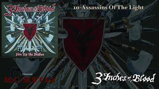 Assassins Of The Light - 3 Inches Of Blood 2007, Fire Up the Blades Album.