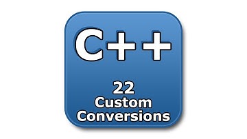C++ Tutorial - 22 - Custom Conversions