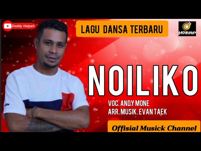 Lagu Dansa Terbaru || NOILIKO || Voc. Andy Mone || Arr. Musik. Evan Taek class=