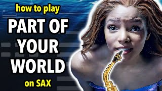 How to play Part of Your World on Saxophone | Saxplained
