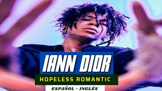 iann dior - Hopeless Romantic / Sub. Español + Lyrics