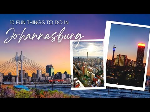 10 Fun things to do in Johannesburg, South Africa