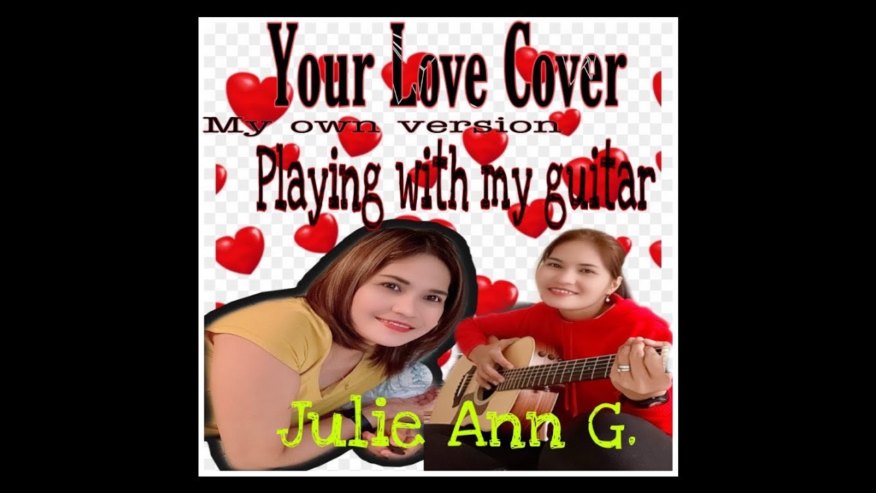 Your Love by Juriz Fernandez| Cover Julie Ann G.