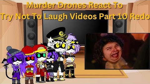 Murder Drones React To Try Not To Laugh Videos (Part 10) Redo