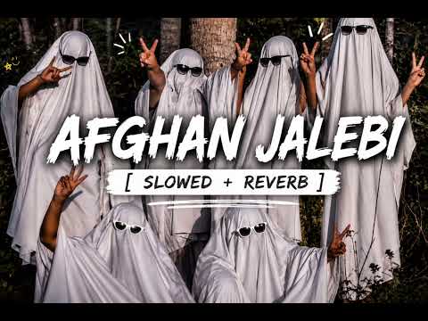Afghan Jalebi ( Slowed&Reverb)| Fk vlogs 