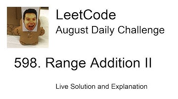 Daily Leetcode #517: Aug 30, 2021 - 598. Range Addition II