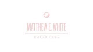 Matthew E. White - Outer Face (Teaser)