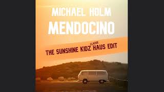 Michael Holm - Mendocino (The Sunshine Kidz Classic Haus Edit)