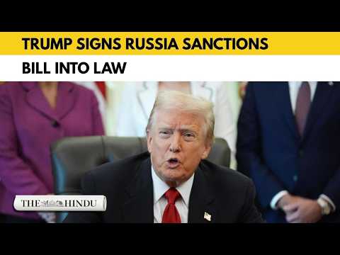 Trump signs law authorising 100% tariffs on Russian energy buyers