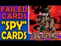 Spy cards  failed cards archetypes and sometimes mechanics in yugioh