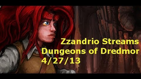 Zzandrio Streams Dungeons of Dredmor - 4/27/13
