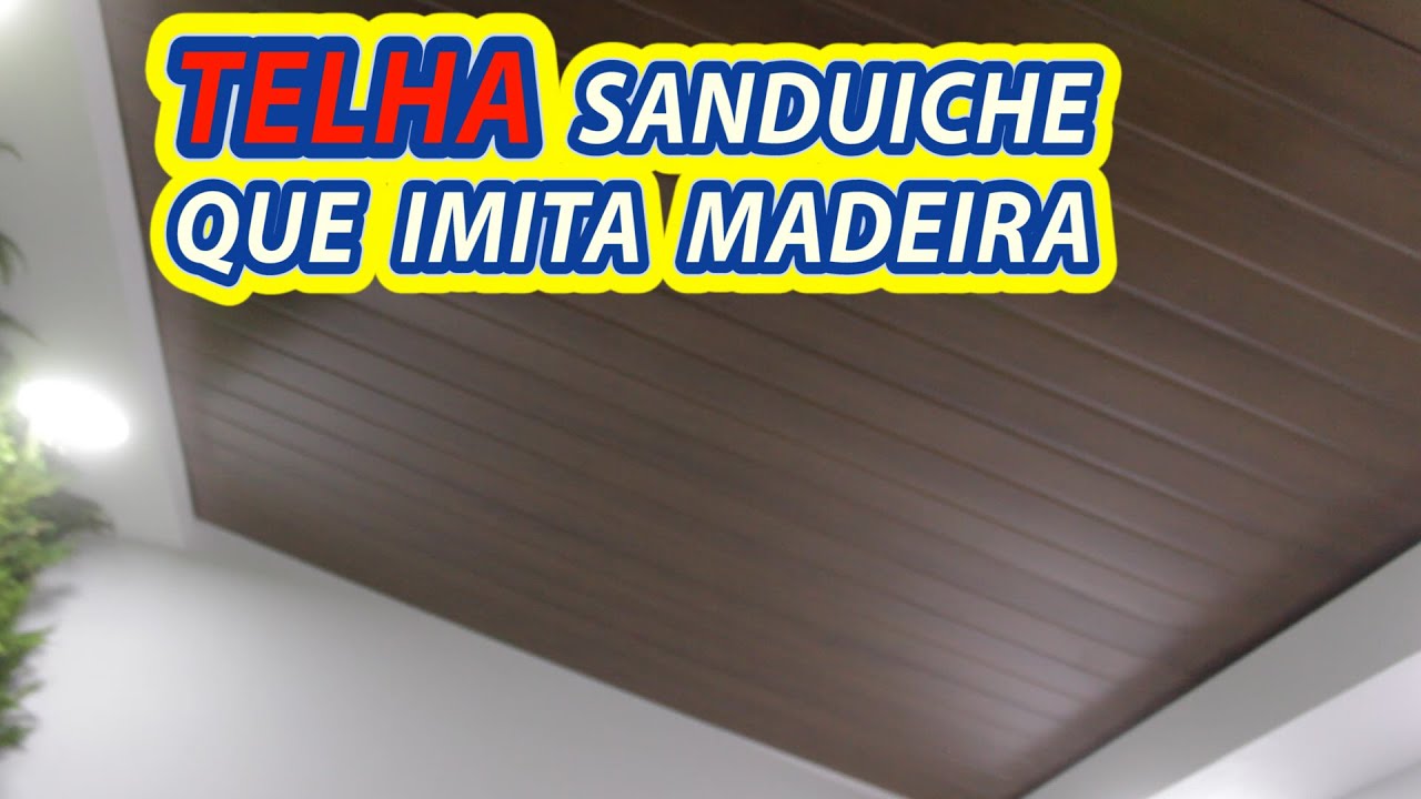 TELHA SANDUICHE QUE IMITA MADEIRA