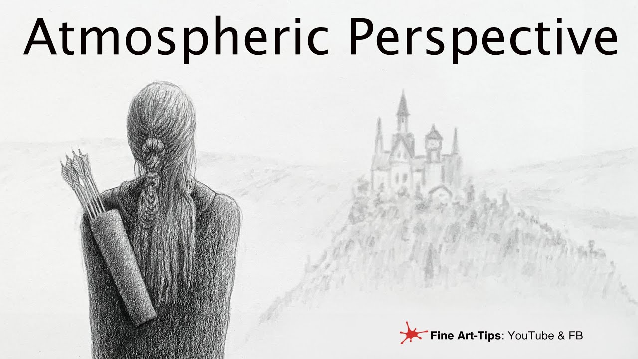 What Is Atmospheric Perspective In Art And How To Use It