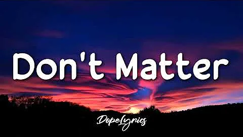 Don't Matter - Akon (Lyrics) "Nobody wanna see us together"