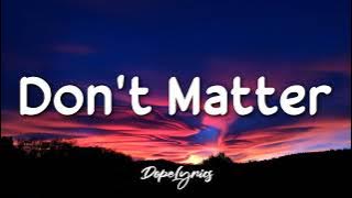 Don't Matter - Akon (Lyrics) 'Nobody wanna see us together'