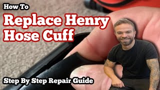 Henry Hose CUFF Cracked or Worn? Let’s REPLACE it