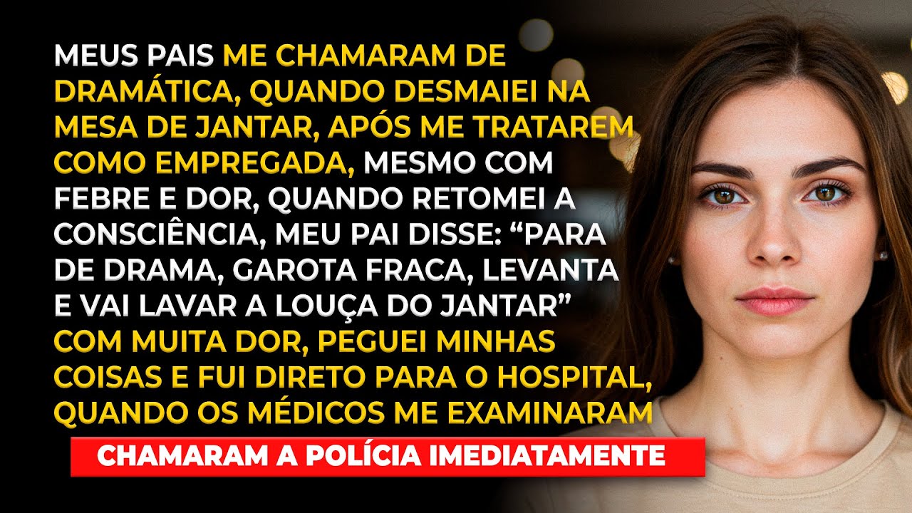 Meus pais me chamaram de dramática, quando desmaiei na mesa de jantar, até os médicos ligarem para
