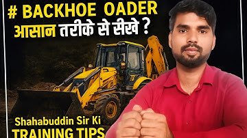 "How to Learn Backhoe Loader Easily? Shahabuddin Sir