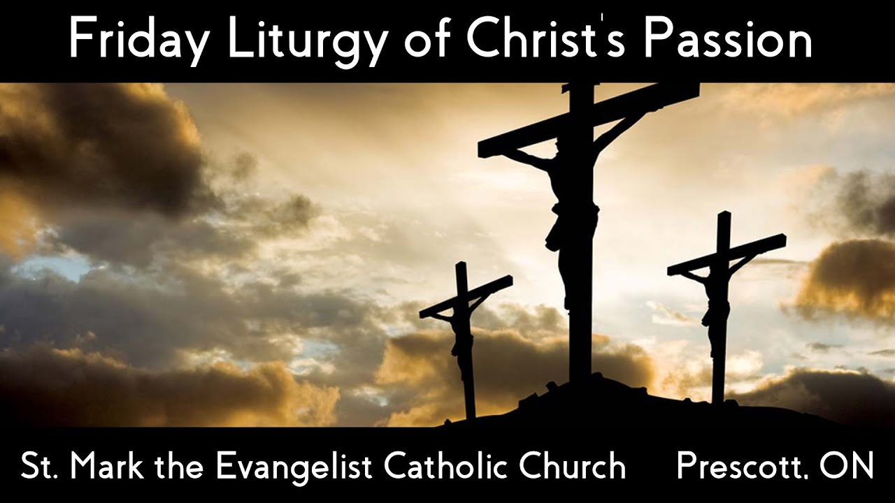 Liturgy of the Lord's Passion Good Friday (April 10, 2020), St. Mark