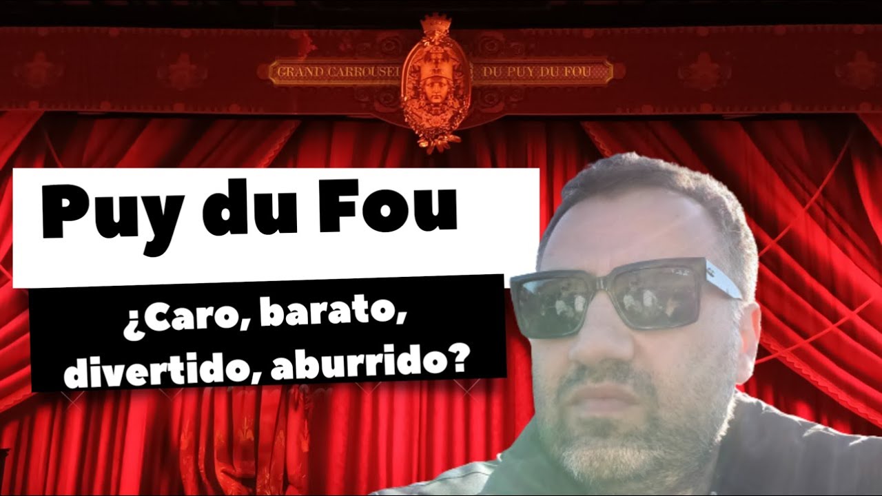 Puy du Fou (Francia) ¿Vale la pena? ¿Para laicos, católicos, comunistas, liberales, socialistas?