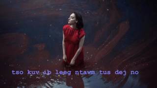 Video thumbnail of "Hmong Song -Tus Dej Kua Muag - By Wave Vang +lyrics"