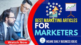 Details Best Marketing Articles for Marketers - Insane Daily Business Ideas || Update