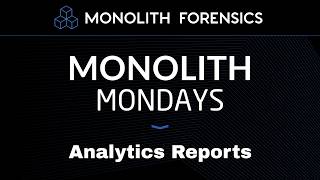 Analytics Reports [Monolith Mondays]