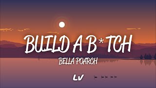 Bella Poarch - Build a B*tch (Lyrics)