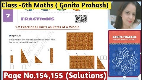 Ncert Class 6th Maths Ganita Prakash | Chapter -7 Fraction | Page No. 154 to155 | Solutions