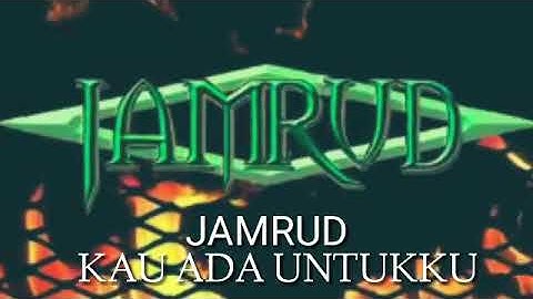 Jamrud - Kau Ada Untukku+Lirik