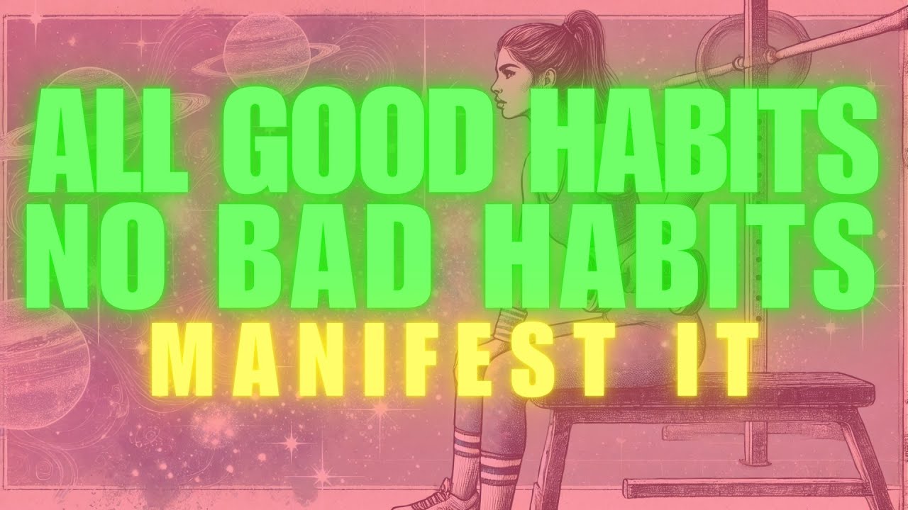 [ULTRA Powerful] Bad Habits Disappear [Automatic Affirmation/Self-Hypnosis] 