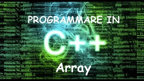 Programmazione C++ - Array