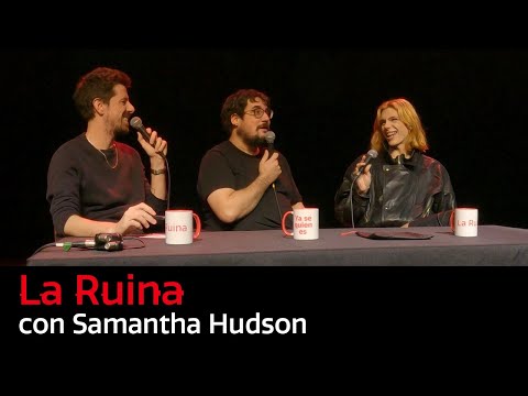 283. La Ruina (con Samantha Hudson)