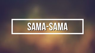 SAMA-SAMA (Lyrics) - Boy Baldomaro