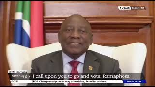 Elections 2024 | President Ramaphosa urges South Africans to vote on May 29th