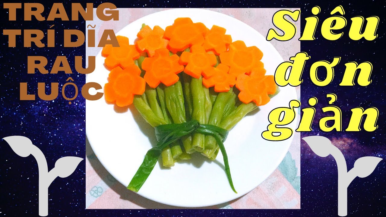Cách Trang Trí Dĩa Rau Củ Luộc Siêu Đơn Giản| Hướng Dẫn Trang Trí Đĩa ...