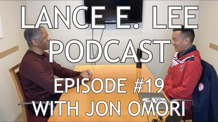 Lance E. Lee Podcast Episode #19 with Jon Omori