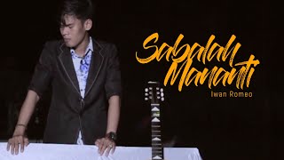 Iwan Romeo - SABALAH MANANTI