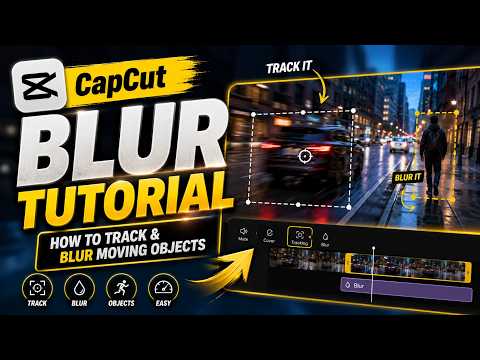 CapCut Blur Tutorial | How to Track & Blur Moving Objects