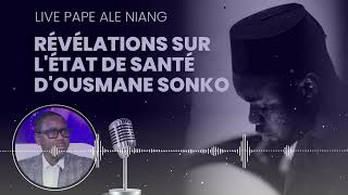 Live Pape Alé Niang  Révélations sur létat de santé dOusmane Sonko